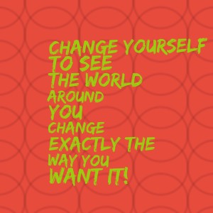 Change yourself